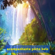 acompanhante porto belo