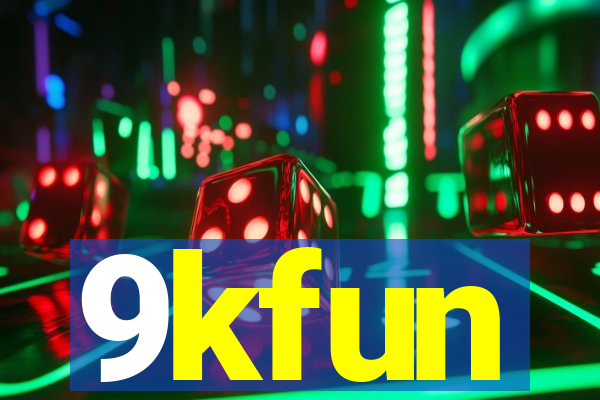 9kfun