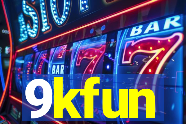 9kfun