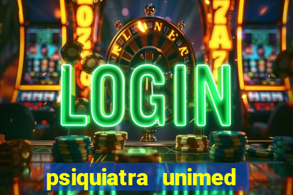 psiquiatra unimed porto alegre