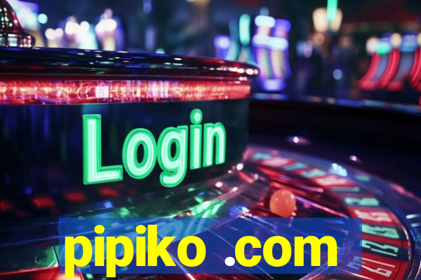 pipiko .com