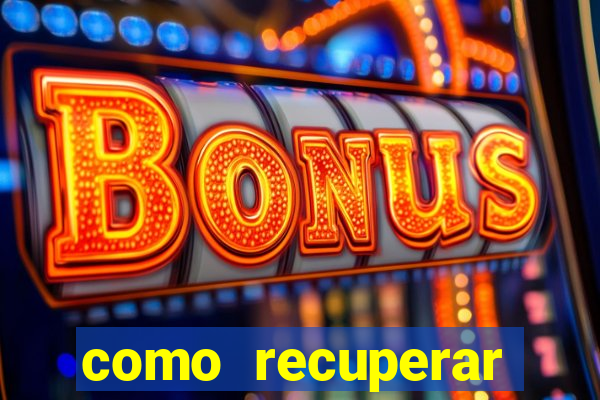 como recuperar dinheiro perdido em apostas betano