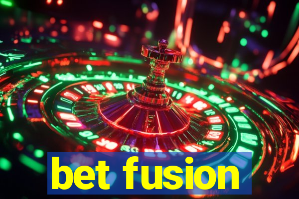 bet fusion