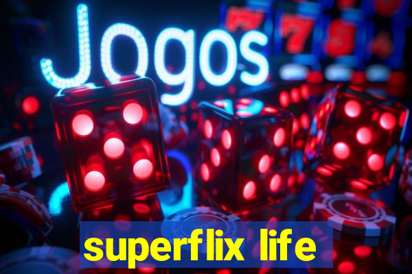 superflix life