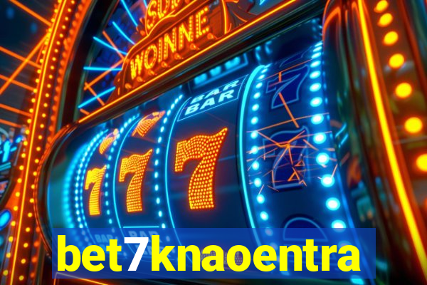 bet7knaoentra