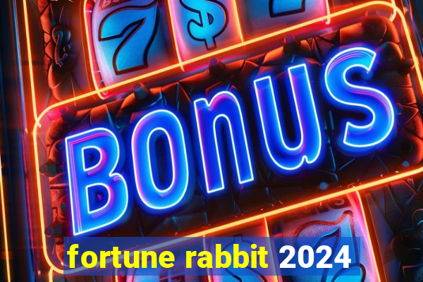 fortune rabbit 2024