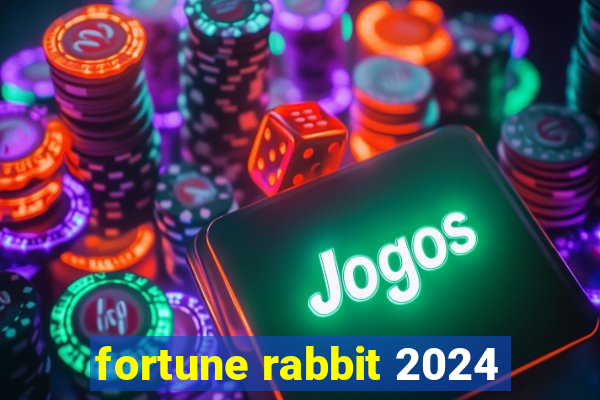 fortune rabbit 2024