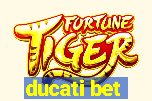 ducati bet