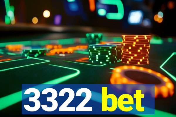 3322 bet