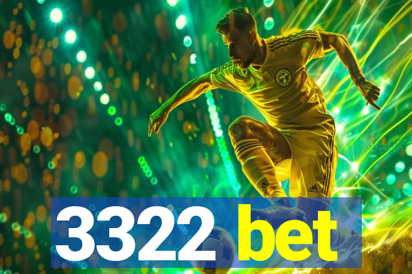 3322 bet