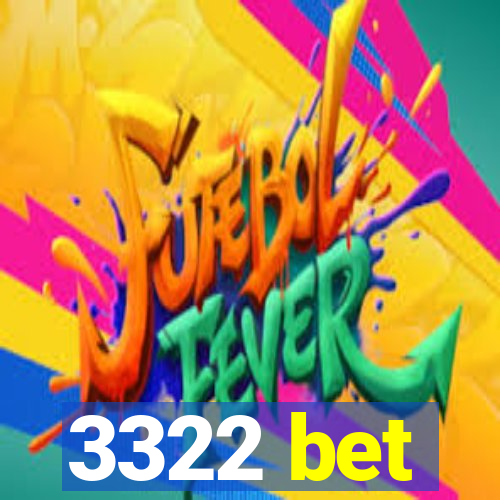 3322 bet