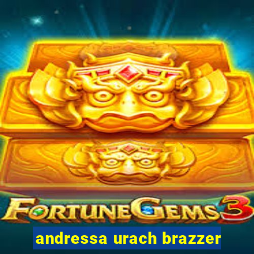 andressa urach brazzer