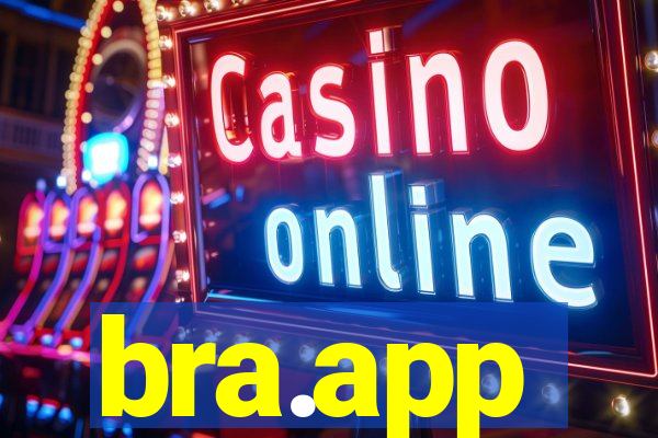 bra.app