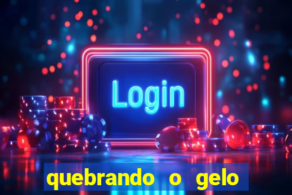 quebrando o gelo livro personagens