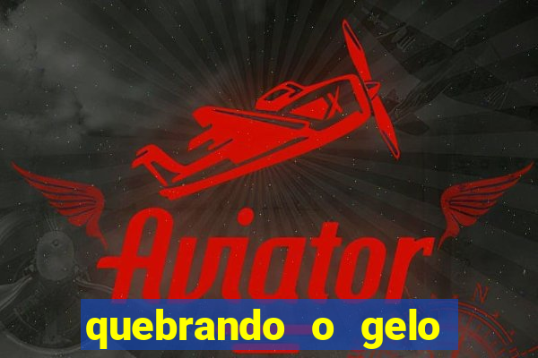 quebrando o gelo livro personagens