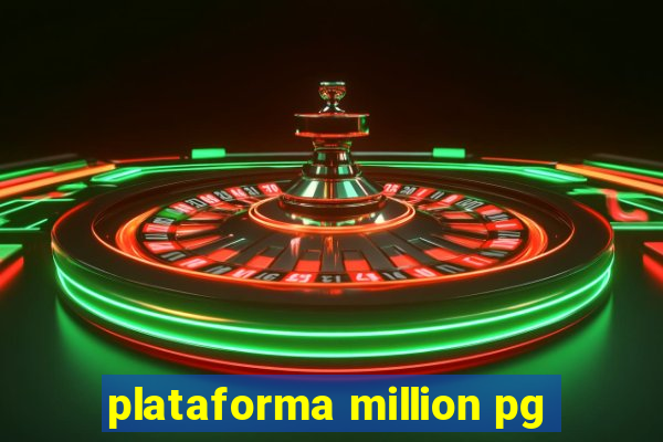 plataforma million pg