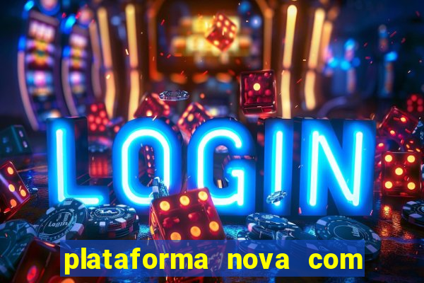 plataforma nova com b么nus de cadastro plataforma com bonus de cadastro facebook