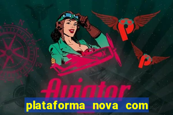 plataforma nova com b么nus de cadastro plataforma com bonus de cadastro facebook