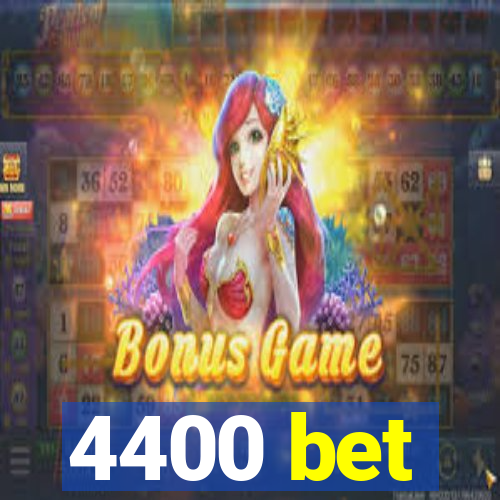 4400 bet