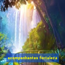 acompanhantes fortaleza