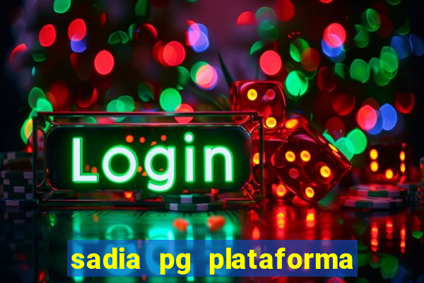 sadia pg plataforma de jogos