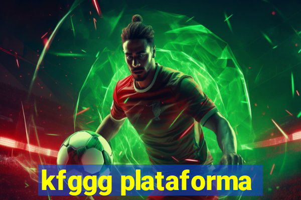 kfggg plataforma