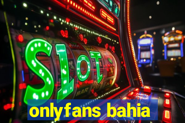 onlyfans bahia