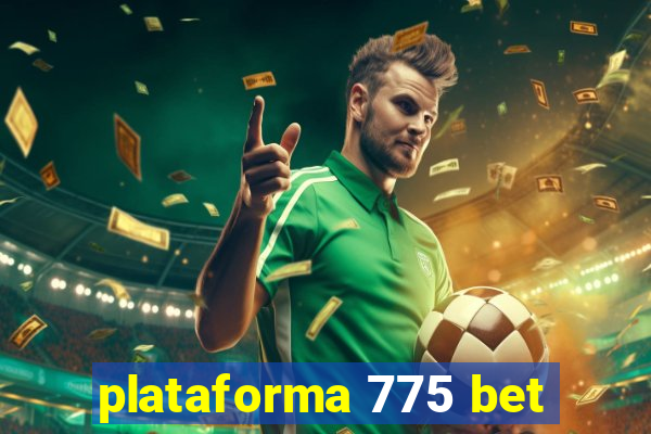 plataforma 775 bet