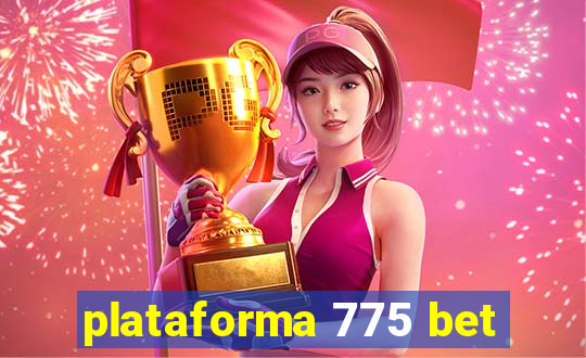 plataforma 775 bet