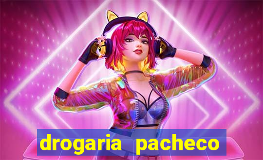 drogaria pacheco vila nova