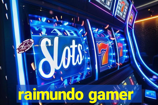 raimundo gamer