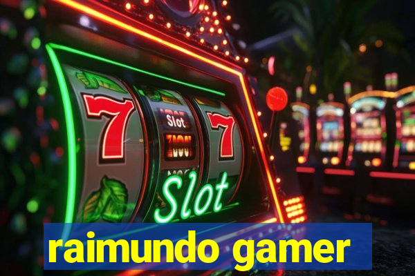 raimundo gamer