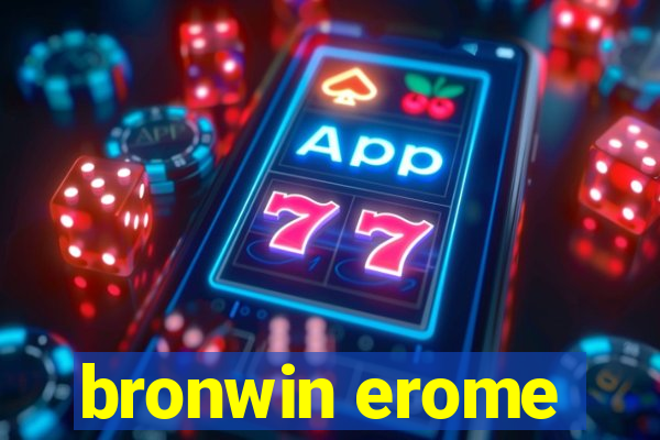 bronwin erome