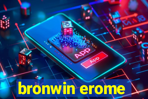 bronwin erome