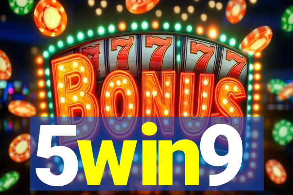 5win9