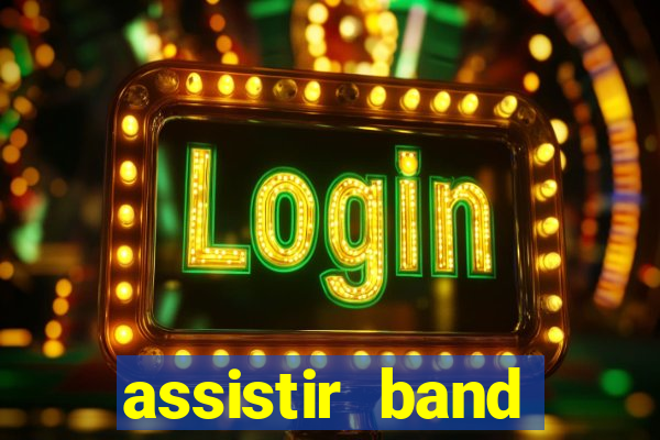 assistir band sports gratis