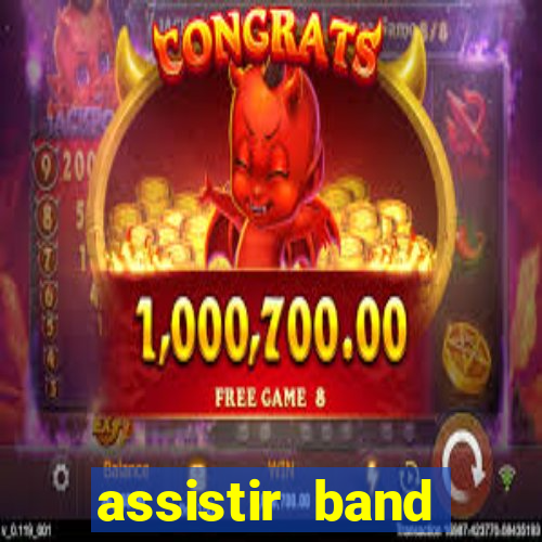 assistir band sports gratis
