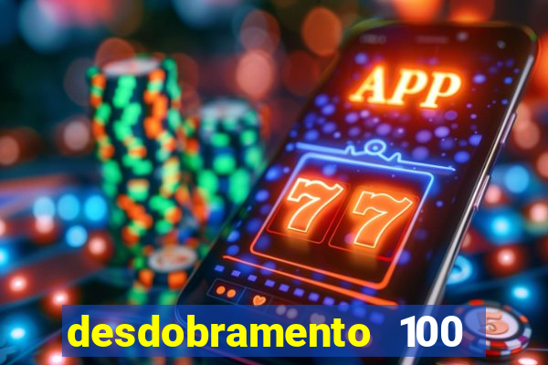 desdobramento 100 dezenas em apenas 6 jogos