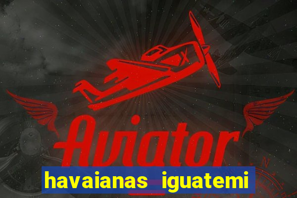 havaianas iguatemi porto alegre