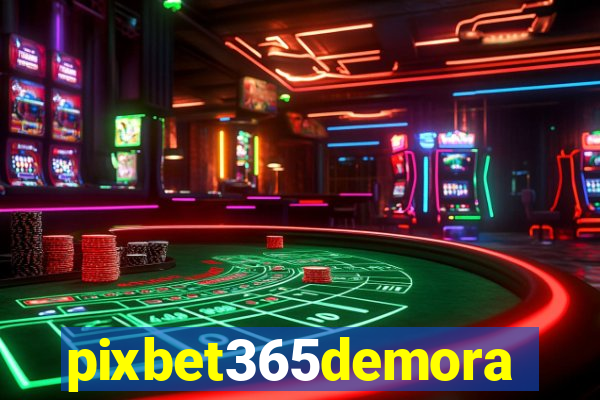 pixbet365demora