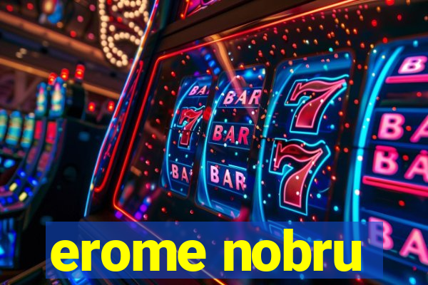 erome nobru