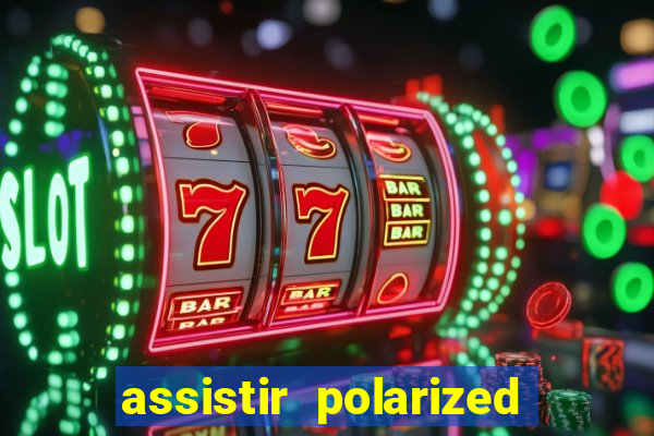 assistir polarized filme completo dublado