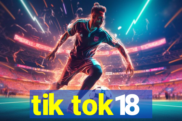tik tok18