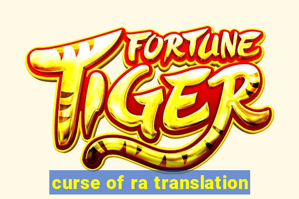 curse of ra translation
