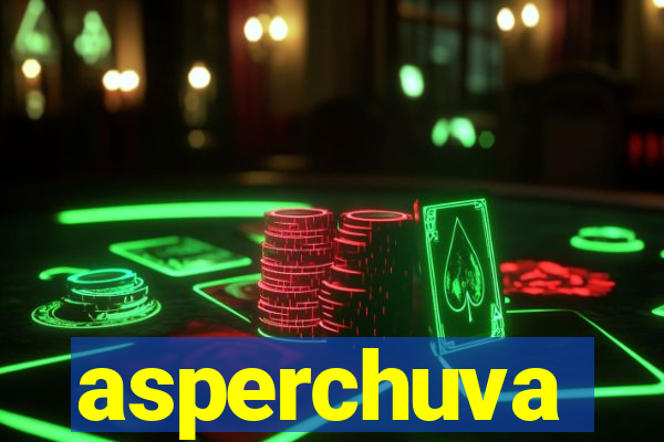 asperchuva