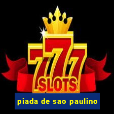 piada de sao paulino