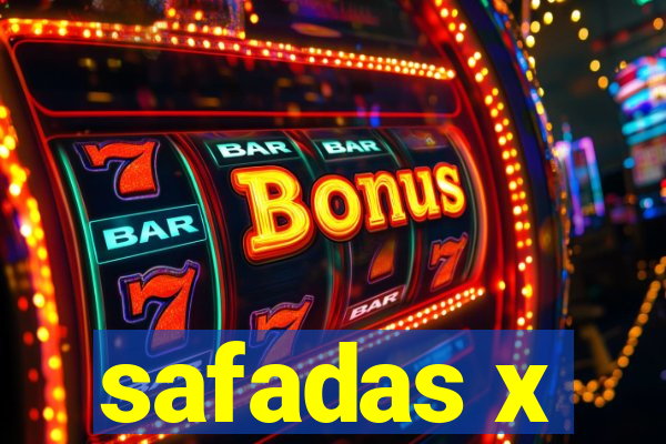 safadas x