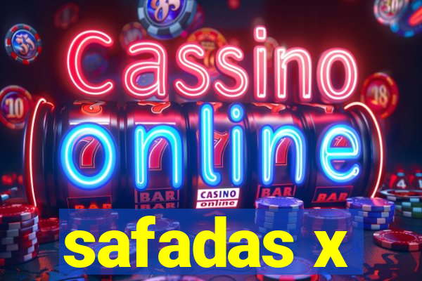 safadas x