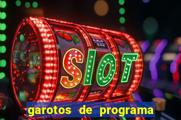 garotos de programa na zona leste