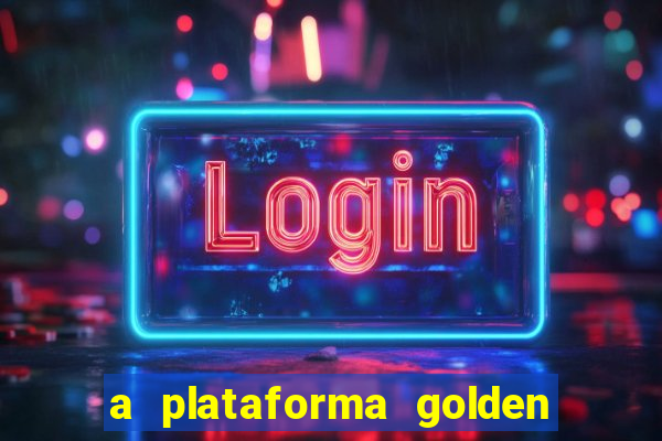 a plataforma golden slots paga mesmo